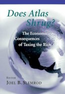 Joel Slemrod - Does Atlas Shrug?: The Economic Consequences of Taxing the Rich (Russell Sage Foundation) (Russell Sage Foundation S) - 9780674008151 - V9780674008151