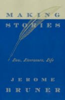 Jerome Bruner - Making Stories: Law, Literature, Life - 9780674010994 - V9780674010994