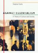 Stephan Fuchs - Against Essentialism - 9780674015968 - V9780674015968