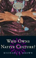 Michael F. Brown - Who Owns Native Culture? - 9780674016330 - V9780674016330