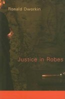 Ronald Dworkin - Justice in Robes - 9780674027275 - V9780674027275