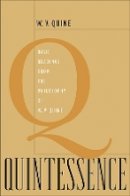 W. V. Quine - Quintessence: Basic Readings from the Philosophy of W. V. Quine - 9780674027558 - V9780674027558