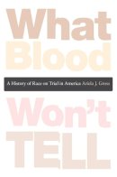 Ariela Julie Gross - What Blood Won't Tell - 9780674047983 - V9780674047983