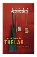 David Edwards - The Lab: Creativity and Culture - 9780674057197 - V9780674057197