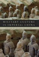Nicola Di Cosmo - Military Culture in Imperial China - 9780674060722 - V9780674060722