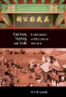 Kirk W. Larsen - Tradition, Treaties, and Trade: Qing Imperialism and Choson Korea, 1850–1910 - 9780674060739 - V9780674060739
