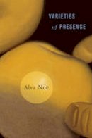 Alva Noë - Varieties of Presence - 9780674062146 - V9780674062146