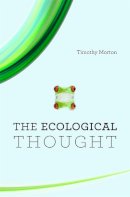 Timothy Morton - The Ecological Thought - 9780674064225 - V9780674064225