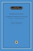 Marsilio Ficino - Commentaries on Plato: Volume 2 Parmenides: Part I - 9780674064713 - V9780674064713