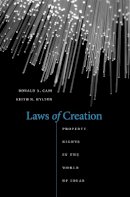 Ronald A. Cass - Laws of Creation: Property Rights in the World of Ideas - 9780674066458 - V9780674066458