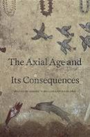 Robert N. Bellah - The Axial Age and Its Consequences - 9780674066496 - V9780674066496