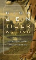 Gish Jen - Tiger Writing - 9780674072831 - V9780674072831