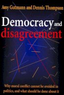 Gutmann, Amy; Thompson, Dennis - Democracy and Disagreement - 9780674197664 - V9780674197664