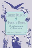 Vincent Crapanzano - Hermes' Dilemma and Hamlet's Desire - 9780674389816 - V9780674389816