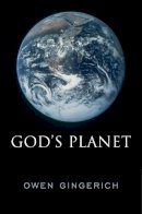 Owen Gingerich - God's Planet - 9780674417106 - V9780674417106