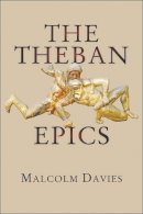 Malcolm Davies - The Theban Epics (Hellenic Studies Series) - 9780674417243 - V9780674417243