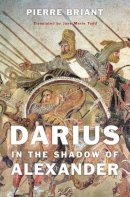 Pierre Briant - Darius in the Shadow of Alexander - 9780674493094 - V9780674493094