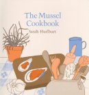 Sarah Hurlburt - The Mussel Cookbook - 9780674595422 - V9780674595422