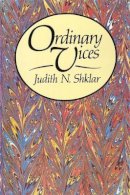 Judith N. Shklar - Ordinary Vices - 9780674641761 - V9780674641761