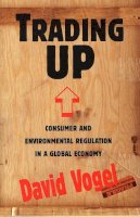 David Vogel - Trading Up: Consumer and Environmental Regulation in a Global Economy - 9780674900844 - V9780674900844