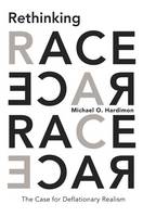 Michael O. Hardimon - Rethinking Race: The Case for Deflationary Realism - 9780674975668 - V9780674975668