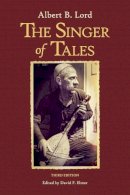 Albert B. Lord - The Singer of Tales: Third Edition (Harvard Studies in Comparative Literature (HUP)) - 9780674975736 - V9780674975736