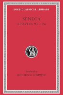 Seneca - Seneca, VI, Epistles 93-124 (Loeb Classical Library) - 9780674990869 - V9780674990869