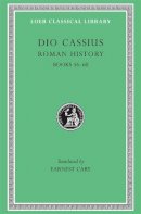 Dio Cassius - Dio Cassius: Roman History, Volume VII, Books 56-60 (Loeb Classical Library No. 175) - 9780674991934 - V9780674991934