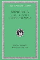 Sophocles - Sophocles, Volume I. Ajax. Electra. Oedipus Tyrannus (Loeb Classical Library No. 20) - 9780674995574 - V9780674995574