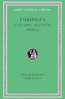  Euripides - Euripides. Cyclops. Alcestis. Medea (Loeb Classical Library No. 12) - 9780674995604 - V9780674995604