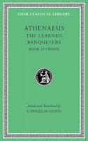 Athenaeus - The Learned Banqueters - 9780674996762 - V9780674996762