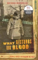 James Fitzgerald - What Disturbs Our Blood: A Son's Quest to Redeem the Past - 9780679313168 - V9780679313168