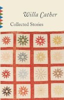 Cather  Willa - Collected Stories (Vintage Classics) - 9780679736486 - V9780679736486