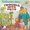 Stan Berenstain - The Berenstain Bears' Trouble with Pets - 9780679808480 - V9780679808480