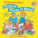 Jan Berenstain Stan Berenstain - The Berenstain Bears Think of Those in Need (First Time Books(R)) - 9780679889571 - V9780679889571