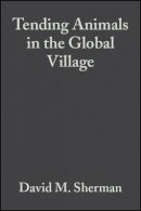 David M. Sherman - Tending Animals in the Global Village - 9780683180510 - V9780683180510