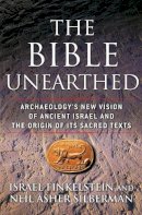 Israel Finkelstein - The Bible Unearthed: Archaeology's New Vision of Ancient Israel and the Origin of Its Sacred Texts - 9780684869131 - V9780684869131