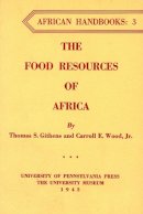 Thomas S. Githens - The Food Resources of Africa - 9780686240877 - KNW0001669