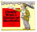 Judi Barrett - Cloudy With a Chance of Meatballs - 9780689707490 - V9780689707490