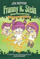 Jim Benton - The Fran That Time Forgot (Franny K. Stein, Mad Scientist) - 9780689862984 - V9780689862984