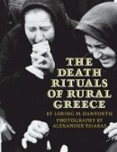 Loring M. Danforth - The Death Rituals of Rural Greece - 9780691000275 - V9780691000275