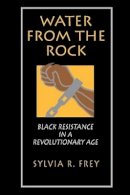 Sylvia R. Frey - Water from the Rock - 9780691006260 - V9780691006260