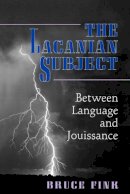 Bruce Fink - The Lacanian Subject - 9780691015897 - V9780691015897