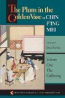 Roy - The Plum in the Golden Vase or, Chin P'ing Mei: Vol. 1, The Gathering - 9780691016146 - V9780691016146