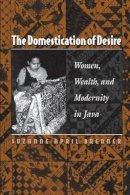 Suzanne April Brenner - The Domestication of Desire - 9780691016924 - V9780691016924
