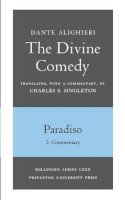 Dante Alighieri - The Divine Comedy: Paradiso v. 2 (Commentary): Paradiso v. 3 - 9780691019130 - V9780691019130