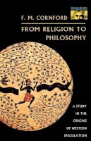 Francis Macdonald Cornford - From Religion to Philosophy: A Study in the Origins of Western Speculation - 9780691020761 - V9780691020761