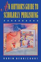 Robin Derricourt - An Author´s Guide to Scholarly Publishing - 9780691037097 - KOC0013239