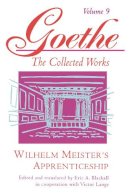 Johann Wolfgang Von Goethe - Goethe, Volume 9: Wilhelm Meister´s Apprenticeship - 9780691043449 - V9780691043449