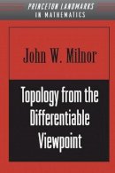 John Milnor - Topology from the Differentiable Viewpoint - 9780691048338 - V9780691048338
